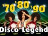 Best Disco Dance Songs of 70 80 90 Legends — Golden Eurodisco Megamix -Best disco music 70s 80s 90s